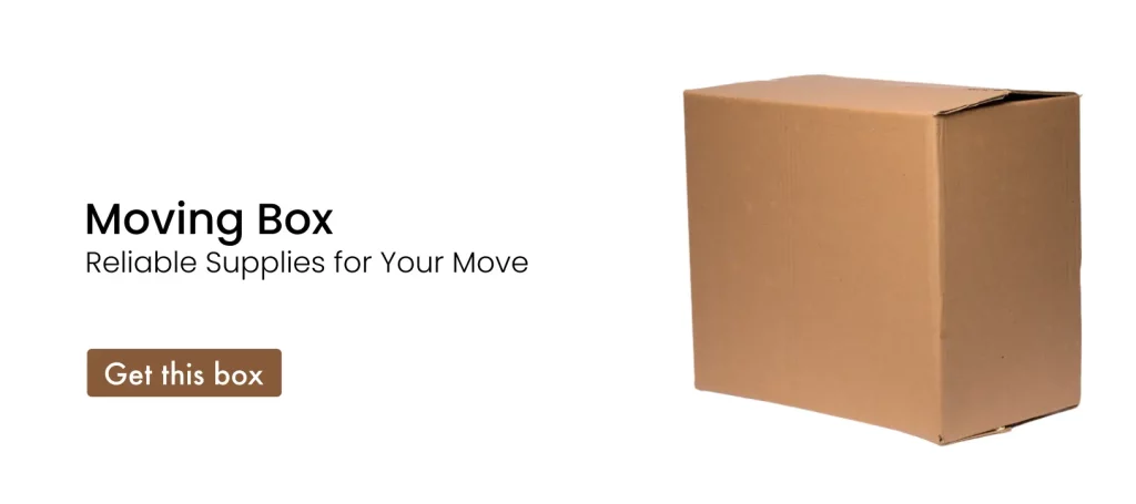 Get_a_Moving_box_Reliable Supplies for Your Move